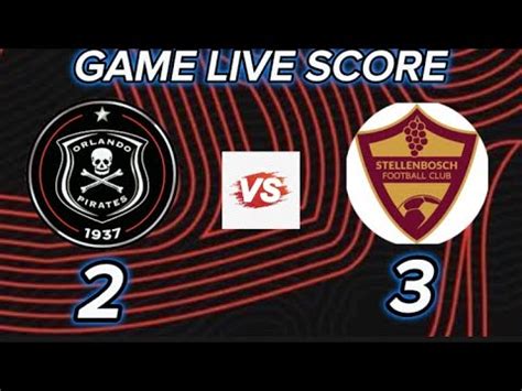orlando pirates scorebar|Orlando Pirates vs Stellenbosch FC .